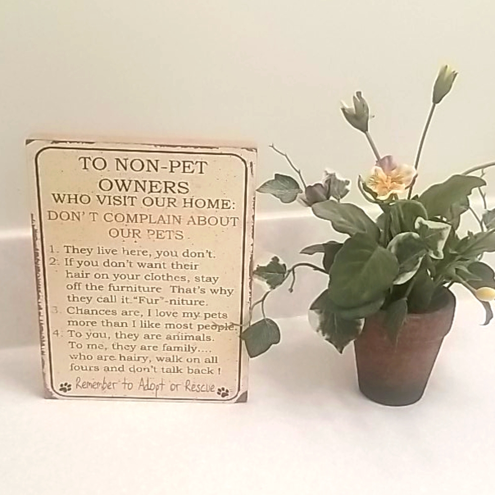"Non-Pet Owners Who Visit Our Home" Dog Lover Sign